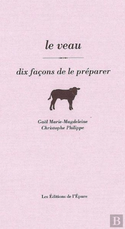 Bertrand.pt - Dix Façons De Le Préparer : Le Veau