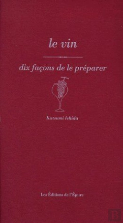 Bertrand.pt - Dix Façons De Le Préparer : Le Vin