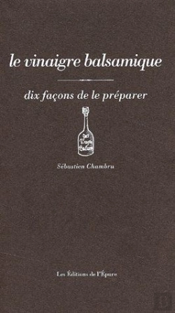 Bertrand.pt - Dix Façons De Le Préparer : Le Vinaigre Balsamique