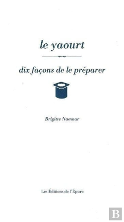 Bertrand.pt - Dix Façons De Le Préparer : Le Yaourt