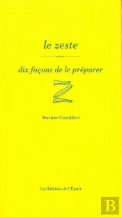 Dix Façons De Le Préparer : Le Zeste