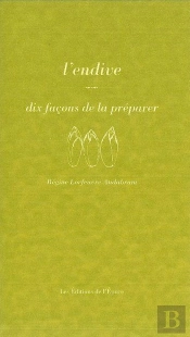Dix Façons De Le Préparer : L'Endive