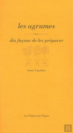 Bertrand.pt - Dix Façons De Le Préparer : Les Agrumes