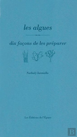 Bertrand.pt - Dix Façons De Le Préparer : Les Algues