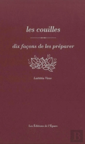 Dix Façons De Le Préparer : Les Couilles