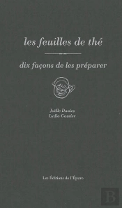 Dix Façons De Le Préparer : Les Feuilles De Thé
