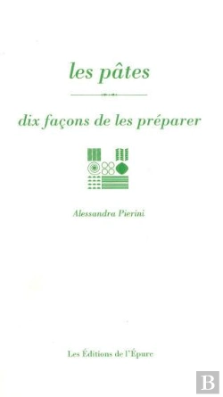 Bertrand.pt - Dix Façons De Le Préparer : Les Pâtes