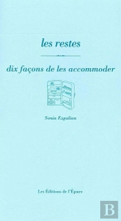 Dix Façons De Le Préparer : Les Restes