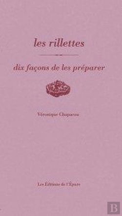 Bertrand.pt - Dix Façons De Le Préparer : Les Rillettes