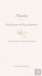 Dix Façons De Le Préparer : L'Hostie