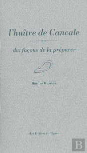 Dix Façons De Le Préparer : L'Huître De Cancale