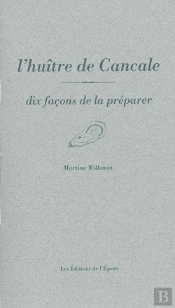 Bertrand.pt - Dix Façons De Le Préparer : L'Huître De Cancale