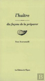 Dix Façons De Le Préparer : L'Huître