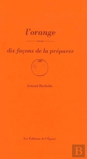 Dix Façons De Le Préparer : L'Orange