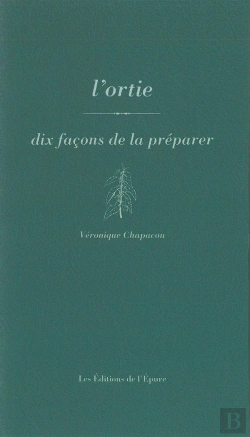 Bertrand.pt - Dix Façons De Le Préparer : L'Ortie