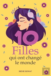 Dix Filles Qui Ont Changé Le Monde