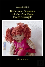 Dix Histoires Etonnantes Colorees D'Une Legere Touche D'Etrangete