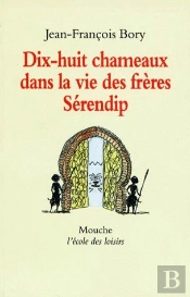 Dix-Huit Chameaux Dans La Vie Des Frères Sérendip
