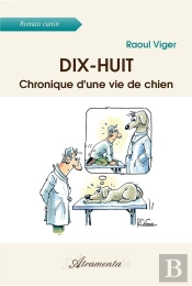 Dix-Huit - Chronique D'Une Vie De Chien