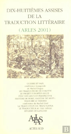 Bertrand.pt - Dix-Huitiemes Assises De La Traduction Litteraire ; Arles 2001