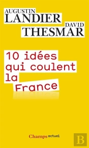 Dix Idees Qui Coulent La France