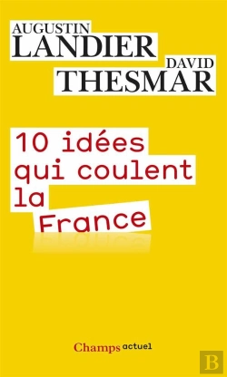 Bertrand.pt - Dix Idees Qui Coulent La France