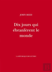 Dix Jours Qui Ebranlerent Le Monde