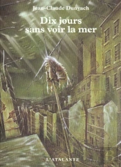 Dix Jours Sans Voir La Mer T.2