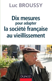 Dix Mesures Pour Adapter La Société Française Au Vieillissement