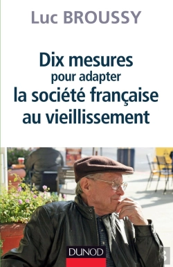 Bertrand.pt - Dix Mesures Pour Adapter La Société Française Au Vieillissement
