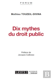 Dix Mythes Du Droit Public