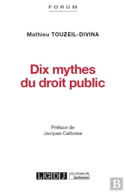 Bertrand.pt - Dix Mythes Du Droit Public