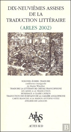 Bertrand.pt - Dix-Neuviemes Assises De La Traduction Litteraire, Arles 2002