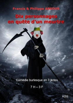 Bertrand.pt - Dix Personnages En Quete D'Un Meurtre - Comedie En 3 Actes