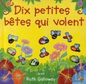 Dix Petites Betes Qui Volent