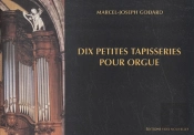 Dix Petites Tapisseries Pour Orgue