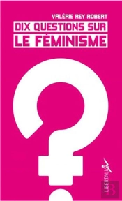 Dix Questions Sur Le Féminisme