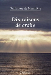 Dix Raisons De Croire