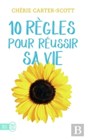 Dix Règles Pour Réussir Sa Vie