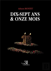 Dix-Sept Ans & Onze Mois