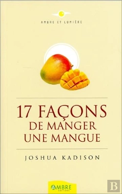 Bertrand.pt - Dix-Sept Facons De Manger Une Mangue