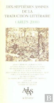 Dix-Septieme Assises De La Traduction Litteraire