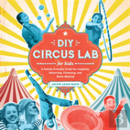 Diy Circus Lab For Kids