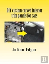 Diy Custom Curved Interior Trim Panels F