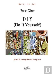 Diy (Do It Yourself) Pour 2 Saxophones Baryton