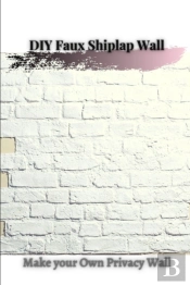 Diy Faux Shiplap Wall