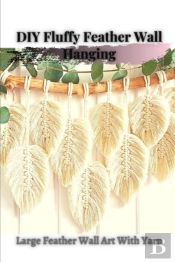 Diy Fluffy Feather Wall Hanging
