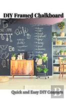 Diy Framed Chalkboard