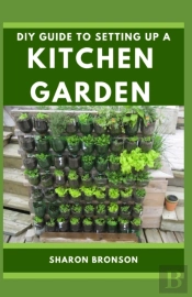 Diy Guide To Setting Up A Kitchen Garden