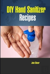 Diy Hand Sanitizer Recipes